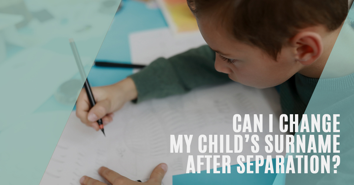 Changing a Child’s Surname After Separation Meillon & Bright Family Law